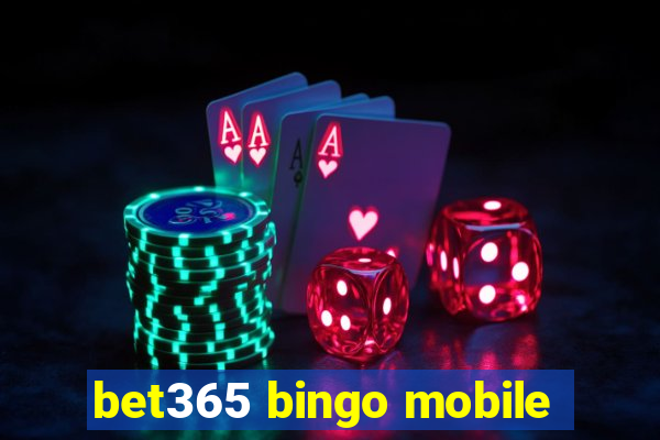 bet365 bingo mobile