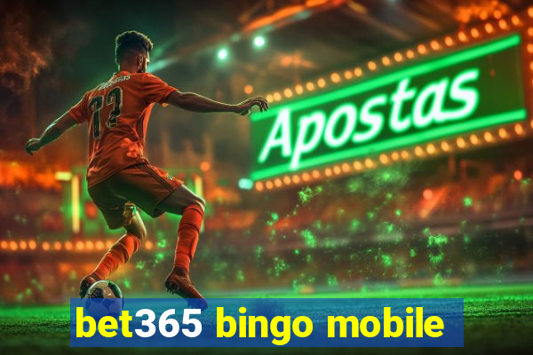 bet365 bingo mobile