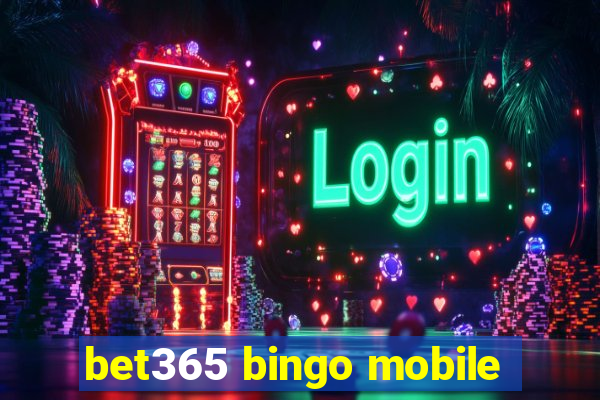 bet365 bingo mobile