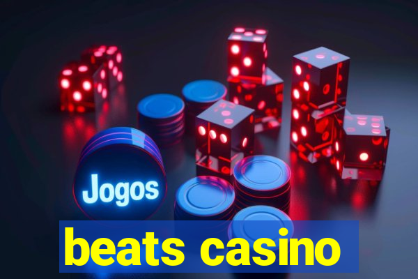 beats casino