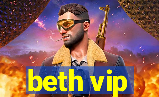 beth vip