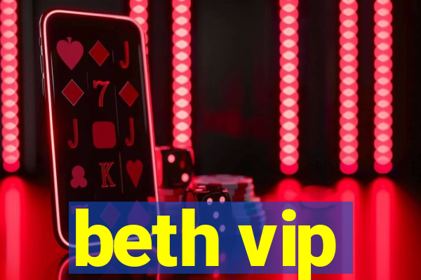 beth vip