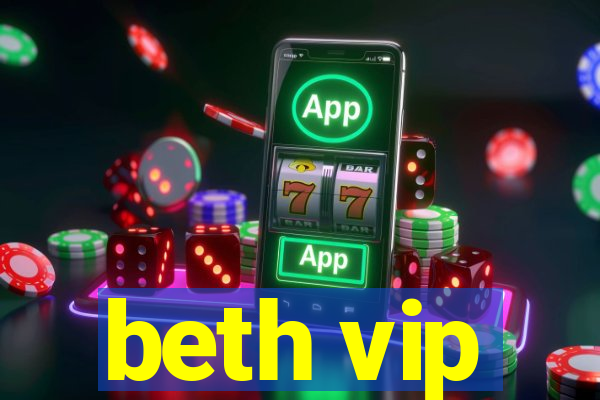 beth vip