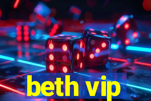 beth vip