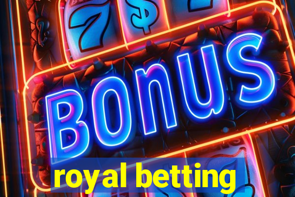 royal betting