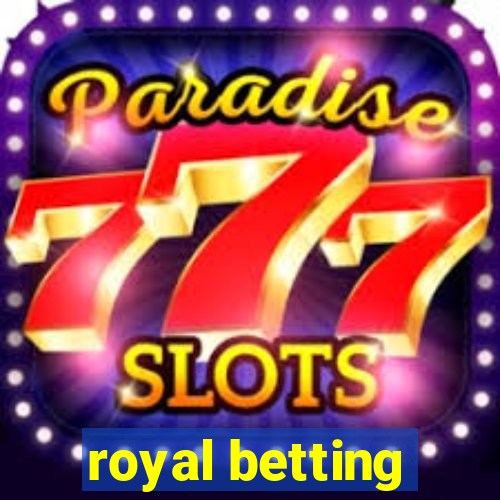 royal betting