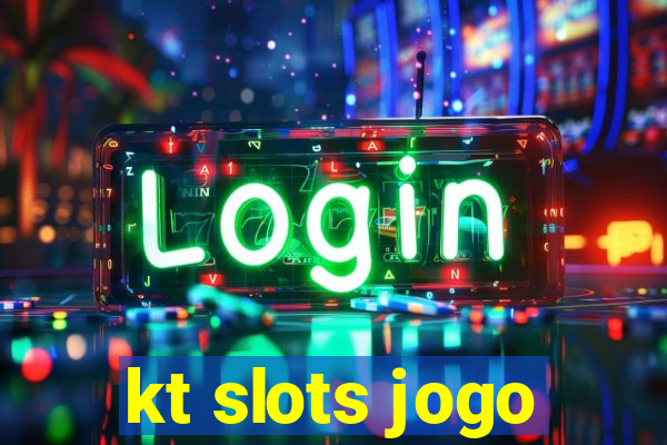 kt slots jogo