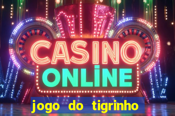 jogo do tigrinho mais jogado