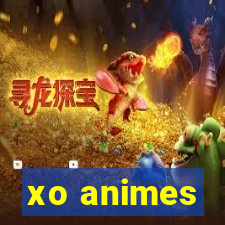 xo animes