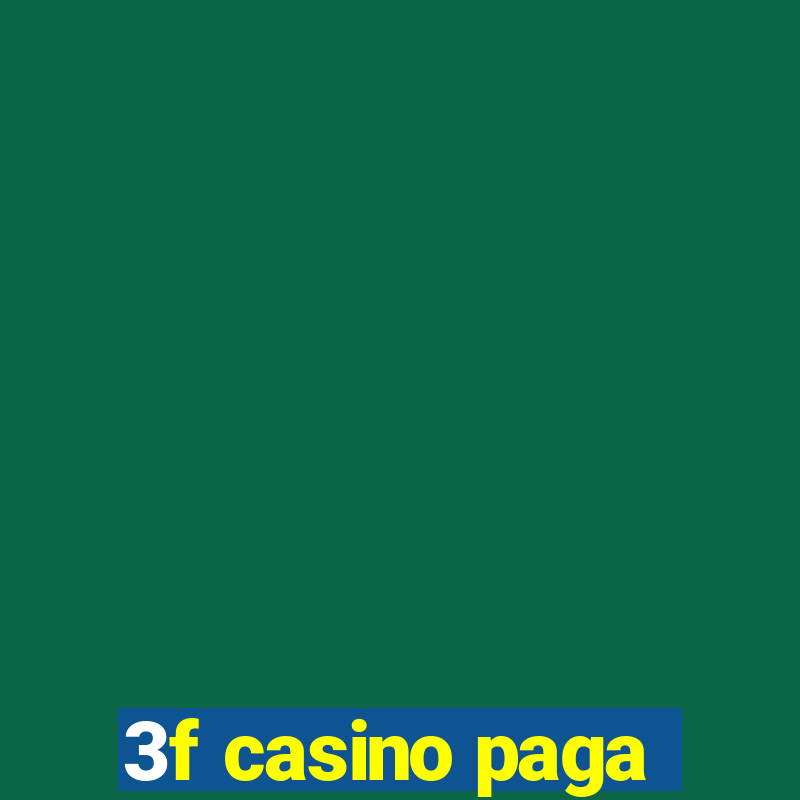 3f casino paga