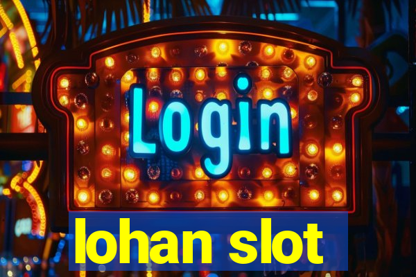 lohan slot