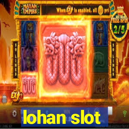 lohan slot