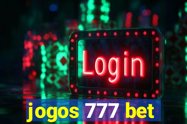 jogos 777 bet