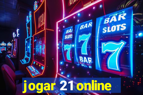 jogar 21 online