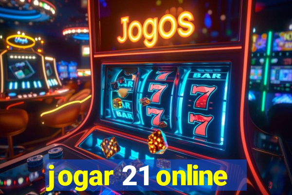 jogar 21 online