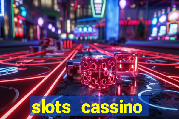 slots cassino pagando no cadastro