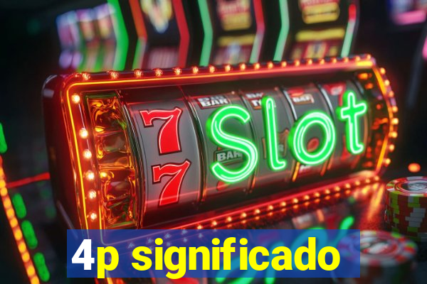 4p significado