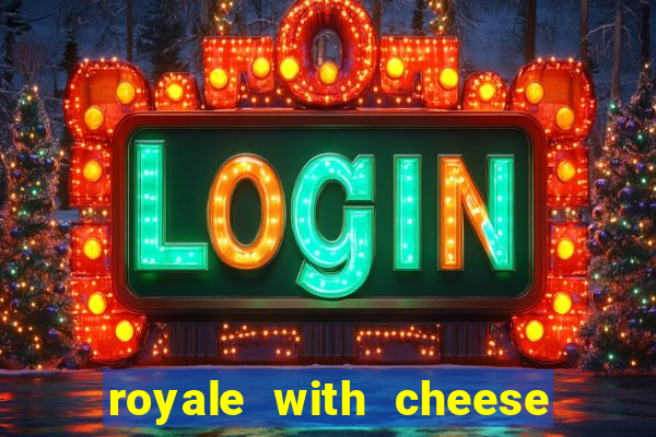 royale with cheese megaways slot