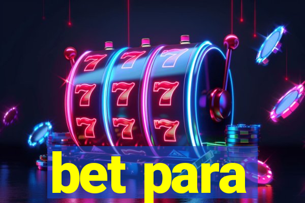 bet para