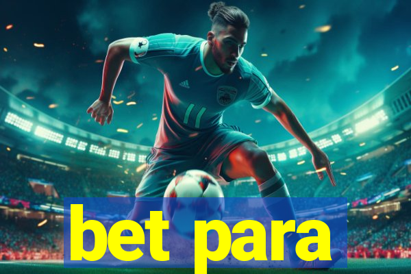 bet para