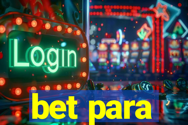 bet para