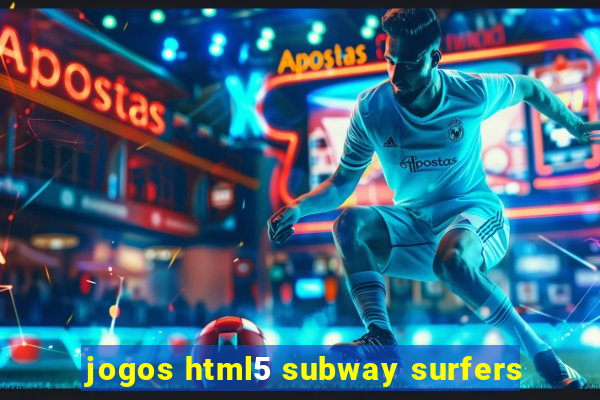 jogos html5 subway surfers