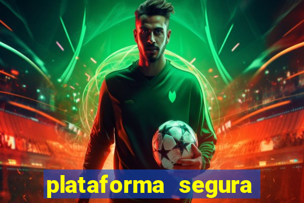 plataforma segura para jogar