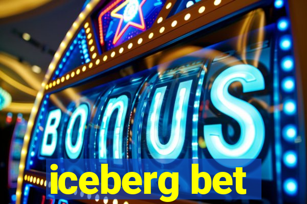 iceberg bet