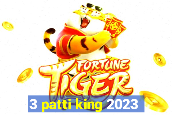 3 patti king 2023