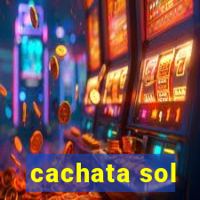 cachata sol