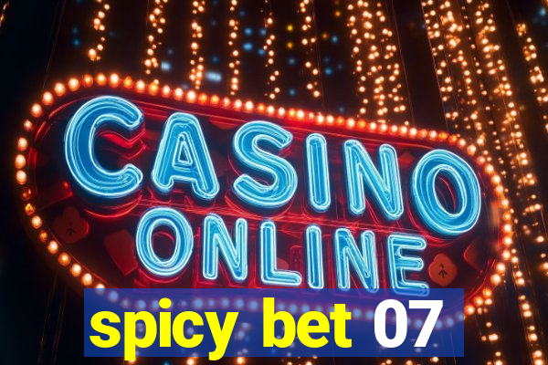 spicy bet 07