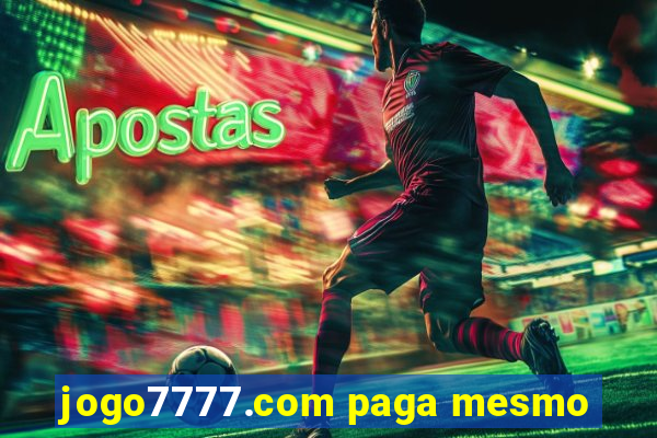 jogo7777.com paga mesmo