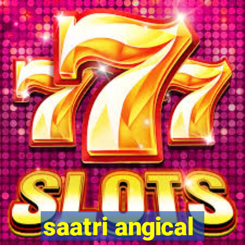 saatri angical