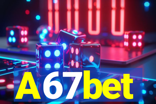 A67bet