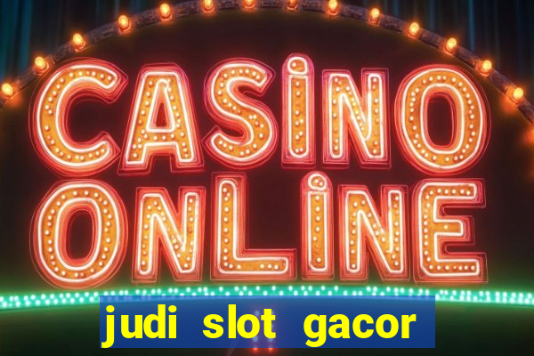 judi slot gacor hari ini