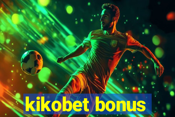 kikobet bonus