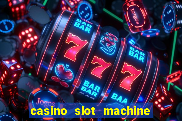 casino slot machine games for free