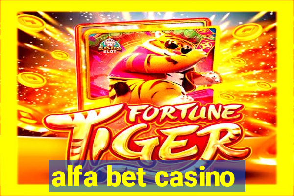 alfa bet casino