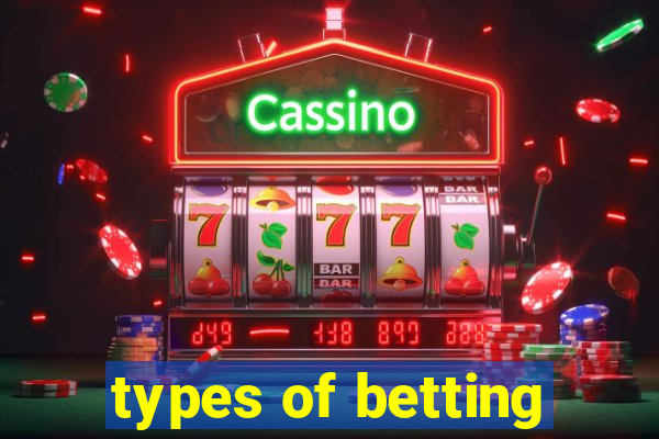 types of betting