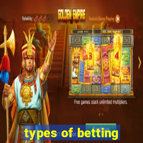 types of betting