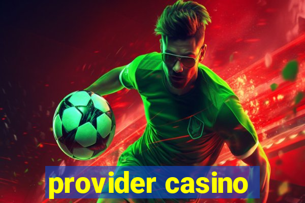 provider casino