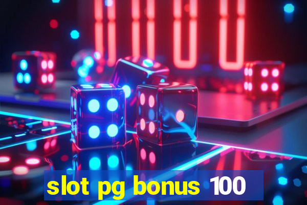 slot pg bonus 100