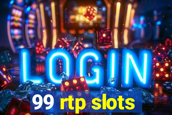 99 rtp slots