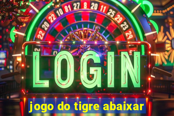 jogo do tigre abaixar