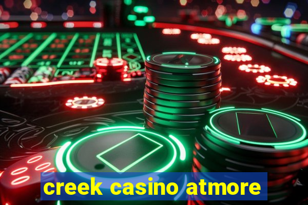 creek casino atmore