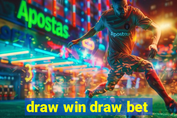 draw win draw bet