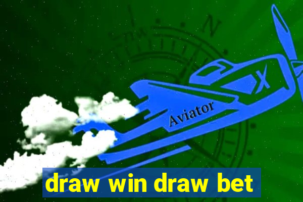 draw win draw bet