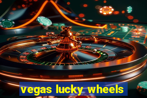 vegas lucky wheels