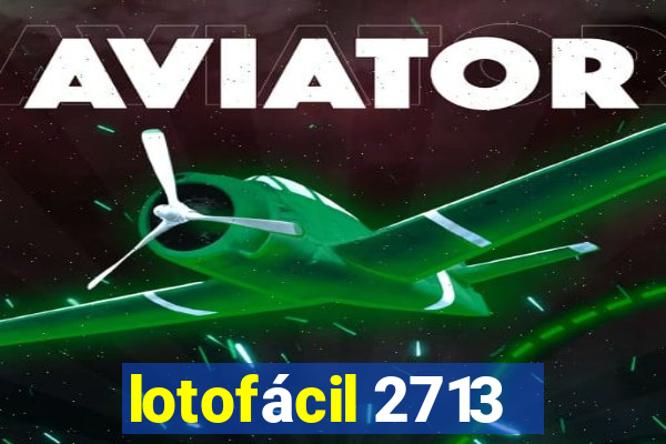 lotofácil 2713