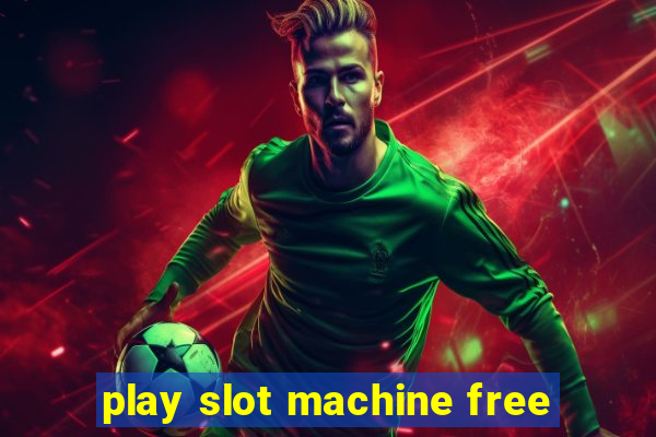 play slot machine free